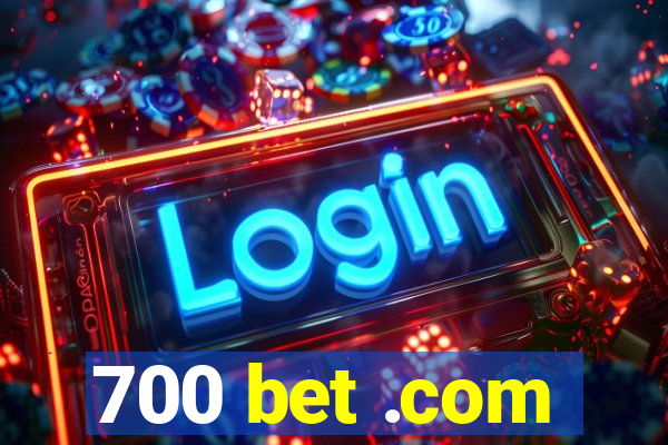 700 bet .com